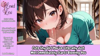 LewdLexiAudio - Cute Shy Girl You've Literally Just Met Immediately Starts Blowing You [Erotic Audio Roleplay]-0
