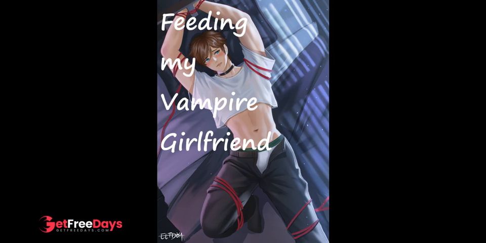 Feeding my Vampire Girlfriend