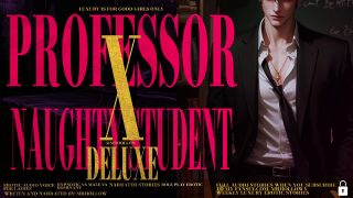 MrHollow - DELUXE PROFESSOR FANTASY [M4F] FUCK YOUR PROFESSOR, SPREAD YOUR LEGS AND ORASIM [NARRATED AUDIO PORN-2