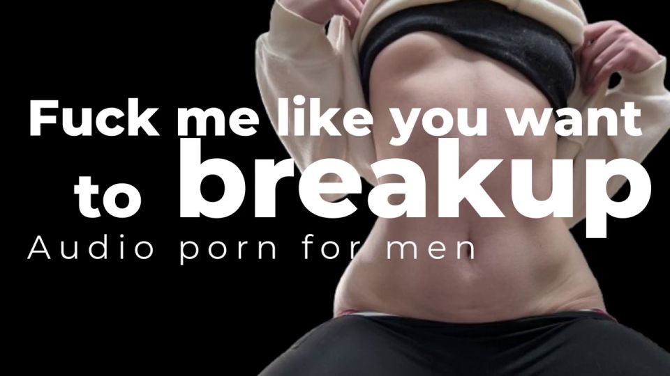 Girl in Dungarees - Audio porn for men | Fuck me like you want to breakup | Girlfriend becomes an Ex Girlfriend