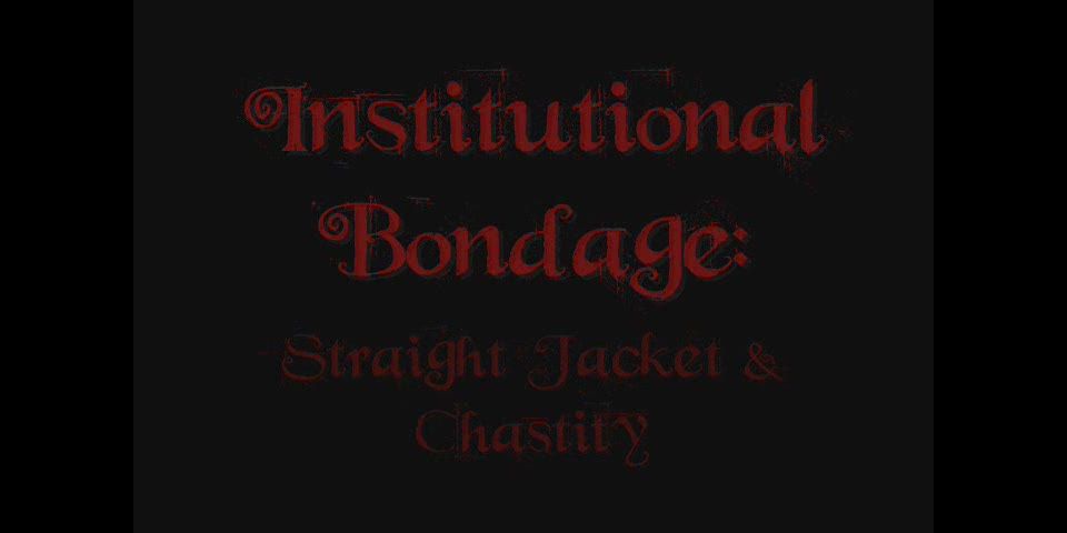 free online video 16 Aliceinbondageland - Flashback Friday - StraitJacket Chastity Belt Tease - Institutional Bondage Humane Restraints | rope bondage | fetish porn mom bdsm anal