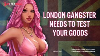 [GetFreeDays.com] London Gangster Needs To Test Your Goods - ASMR Audio Roleplay Porn Stream June 2023-2