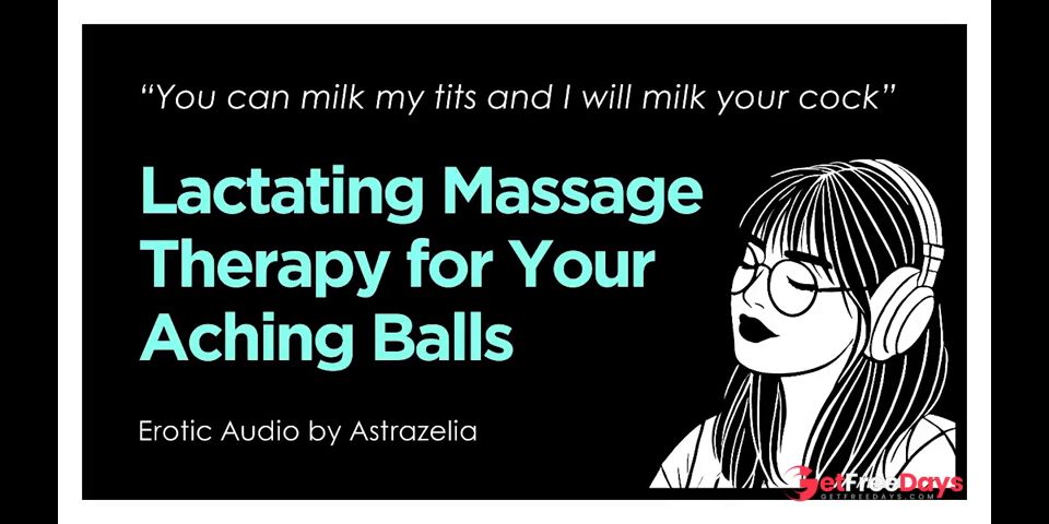 [GetFreeDays.com] Erotic Audio  Lactating Massage Therapy for Your Aching Balls  Mommy Dom, Milky Titjob, Handjob Porn Film July 2023