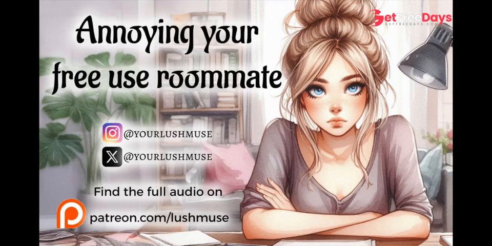 [GetFreeDays.com] Annoying your Free Use Roommate Erotic audio Adult Stream February 2023