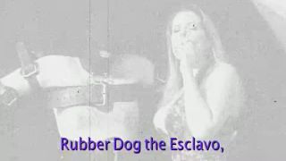 Domina M in Video - Rubber DogEl EsclavoRubber Dog Meet H...-9