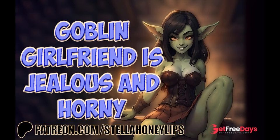 [GetFreeDays.com] Your Goblin Girlfriend Proves You She Can Suck Dick Better Than A Human Slut  FF4M Audio Roleplay Adult Video April 2023