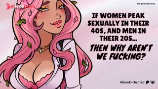 If Women Peak Sexually in Their 40s, and Men in Their 20s... Then Why Arent We Fucking - ASMR Audio-4