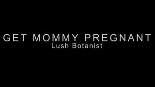 free adult video 2 britney amber femdom milf porn | Lush Botanist – Get Mommy Pregnant | fetish-0