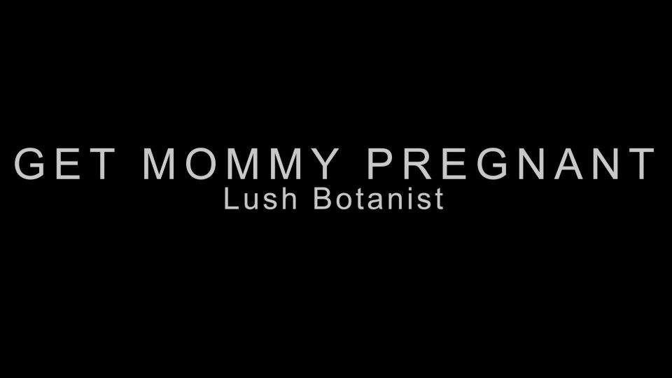 free adult video 2 britney amber femdom milf porn | Lush Botanist – Get Mommy Pregnant | fetish