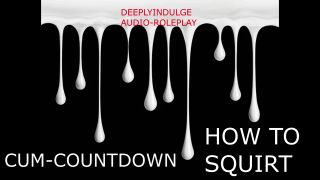 Anal CUM COUNTDOWN HOW TO SQUIRT (AUDIO ROLEPLAY) INTENSE DIRTY TALKING ASMR SEX INSTRUCTIONS-2