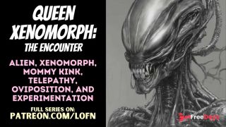 [GetFreeDays.com] F4A Queen Xenomorph The Encounter PATREON PREVIEW ALIEN MONSTER GIRL MOMMY ROLEPLAY  Porn Stream February 2023-2