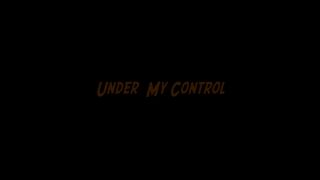 Under My Control Rare and Unforgettable Porn Videos in th...-9