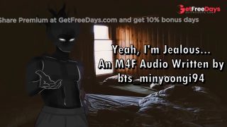 [GetFreeDays.com] Yeah, Im Jealous - An M4F Audio Written by btsminyoongi94 Sex Stream March 2023-1