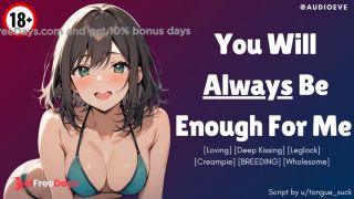 [GetFreeDays.com] F4M You Will ALWAYS Be Enough For Me GFE Loving BREEDING ASMR Erotic Audio Roleplay Adult Video June 2023-1