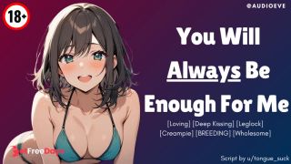 [GetFreeDays.com] F4M You Will ALWAYS Be Enough For Me GFE Loving BREEDING ASMR Erotic Audio Roleplay Adult Video June 2023-7