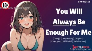 [GetFreeDays.com] F4M You Will ALWAYS Be Enough For Me GFE Loving BREEDING ASMR Erotic Audio Roleplay Adult Video June 2023-8