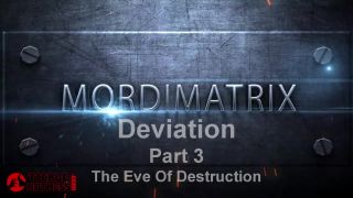 Mordimatrix Deviation – Part 3 – The Eve Of Destruction Tickling-0