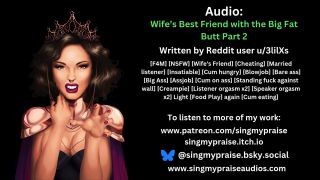 singmypraise - Wife's Best Friend with the Big Fat Butt Part 2 erotic audio -Performed by Singmypraise-9