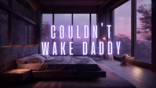Daddy Porn Elle Marz – Couldnt Wake Daddy AUDIO porn for daddies-5