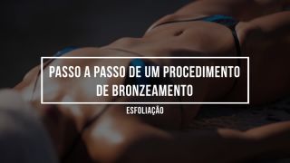 Video_1_Passo_a_passo_de_um_procedimento_de_bronzeamento_-_Esfoliac_a_o_-_1_Passo-0