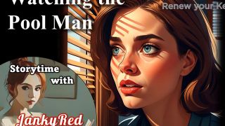 [GetFreeDays.com] Watching the Pool Man - a JankyRed story Adult Film February 2023-1