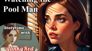 [GetFreeDays.com] Watching the Pool Man - a JankyRed story Adult Film February 2023-5