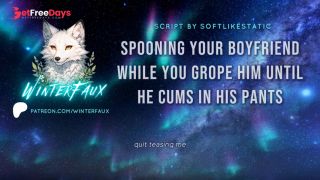 [GetFreeDays.com] AUDIO Spooning Your Boyfriend While You Tease Him Until He Cums In His Pants Porn Film October 2022-3