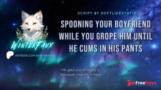 [GetFreeDays.com] AUDIO Spooning Your Boyfriend While You Tease Him Until He Cums In His Pants Porn Film October 2022-9