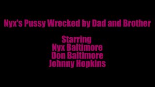 M@nyV1ds - undercoversluts - Nyx's Pussy Wrecked by Dad and Bro TRAILER-1