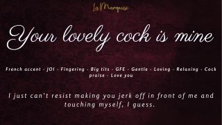 Madame_LaMarquise - Your lovely Cock is mine - JOI french accent gentle relaxing-6