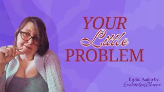 Sensual Full Video - Your Little Problem - SPH nurturing humiliation by mature sensual domme-2