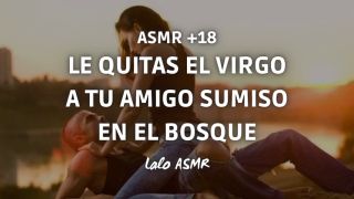 Asmr For Women ASMR 18 Le quitas el virgo a tu amigo sumiso en el bosque -7