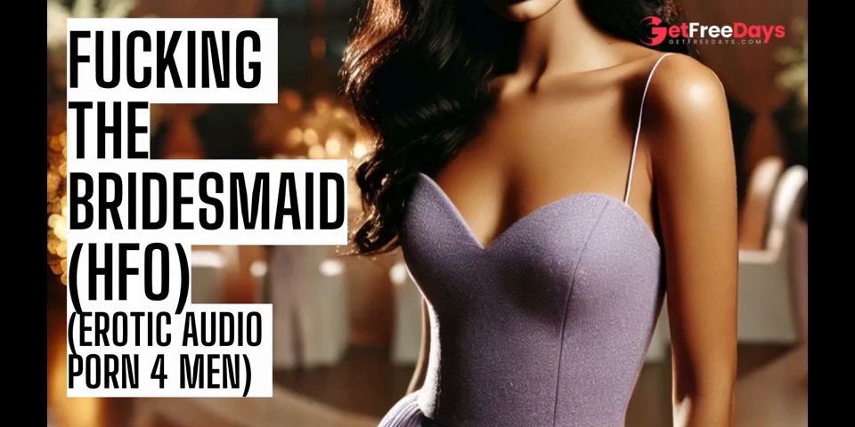 Fucking the Bridesmaid Full Public Audio Porn on my site ASMR HFO JOI Erotic Audio 4 Men