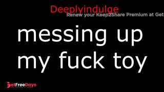 messing up my fuck toy audio porn FUCKING MY TOY HARD AND DEEP-6