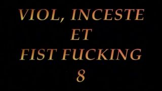 Viol, Inceste et Fist-fucking 8 Video Sex Download Porn-9