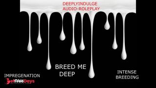 [GetFreeDays.com] INTENSE IMPREGENATION STORY DEEP BREEDING AUDIO PORNY ASMR ROUGH INTENSE BREEDING KINK Porn Film February 2023-4